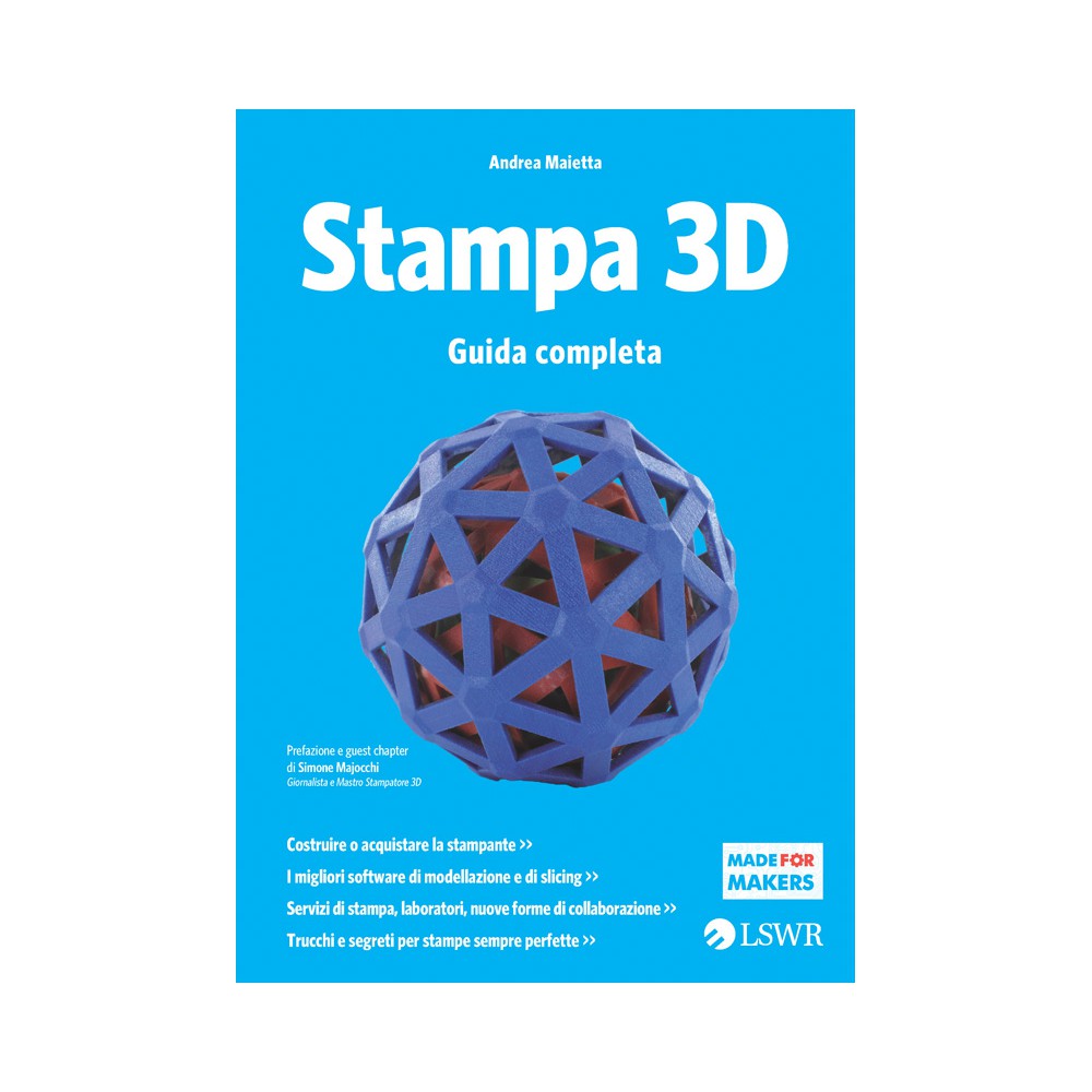 STAMPA 3D. GUIDA COMPLETA