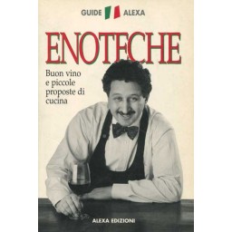 Enoteche. Buon vino e...