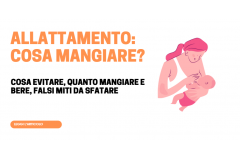 Cosa mangiare e non in allattamento: guida completa tra falsi miti e consigli utili