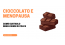 Cosa mangiare in menopausa: si al cioccolato