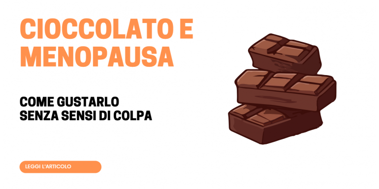 Cosa mangiare in menopausa: si al cioccolato