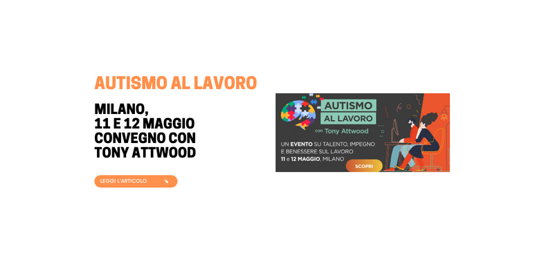 Autismo: come inserirsi nel mondo del lavoro?  In convegno a Milano organizzato da Edizioni Lswr e Edizioni Edra