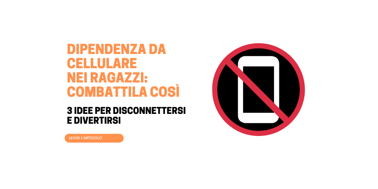 Dipendenza da cellulare ragazzi: combattila così