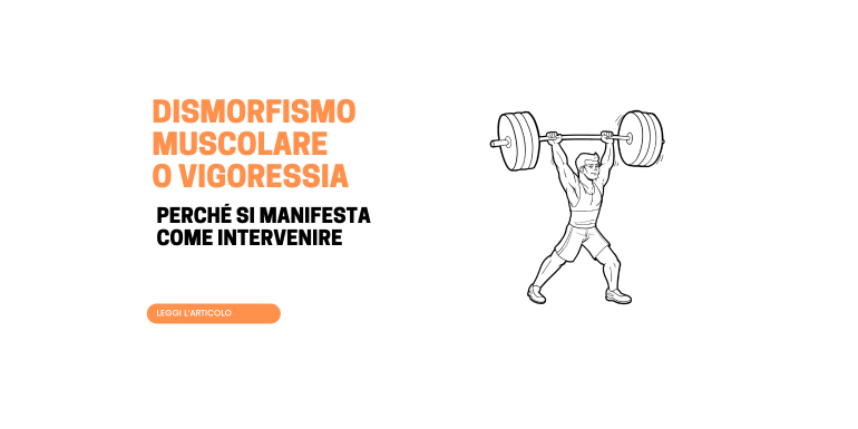 Dismorfismo muscolare o vigoressia: cos'è 