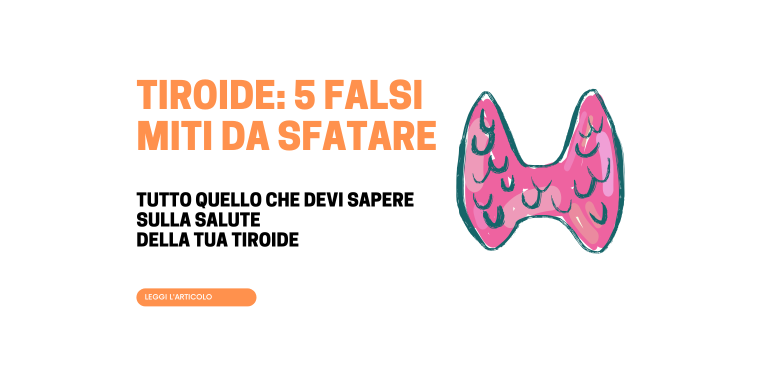 Problemi alla tiroide: 5 falsi miti da conoscere